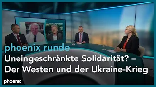 phoenix runde: Uneingeschränkte Solidarität? - Der Westen und der Ukraine-Krieg