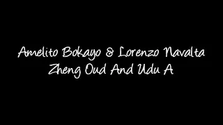 Amelito Bokayo & Lorenzo Navalta - Zheng Oud And Udu A