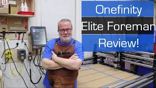 Onefinity CNC Review Elite Foreman