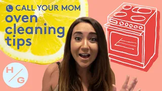 Cleaning a Dirty Oven (With My Mom’s Help) | Call Your Mom | HelloGiggles