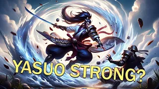 YASUO IS THIS STRONG NOW! - TheWanderingPro