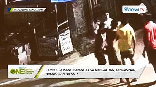 One North Central Luzon: Rambol sa isang barangay sa Mangaldan, Pangasinan, nakuhanan ng CCTV