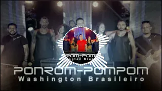 Washington brasileiro Ponrom pompom