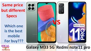 Samsung Galaxy M33 5g vs Xiaomi Redmi note 11 pro review