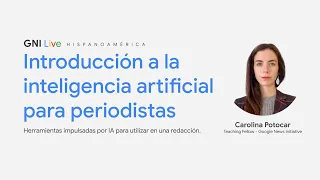 GNI Live en español | Introducción a la inteligencia artificial para periodistas