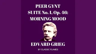 Edvard Grieg: Peer Gynt Suite No. 1, Op. 46: I. Morning Mood