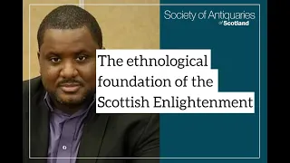 The ethnological foundation of the Scottish Enlightenment