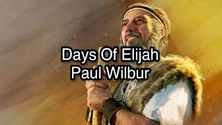 Days Of Elijah (Live) - Paul Wilbur - Lyrics