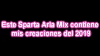 Este Sparta Aria Mix contiene mis creaciones del 2019