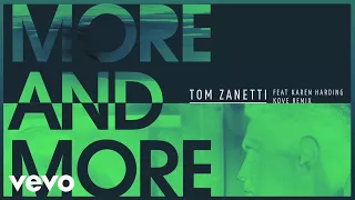 Tom Zanetti - More & More (Kove Remix) [Audio] ft. Karen Harding