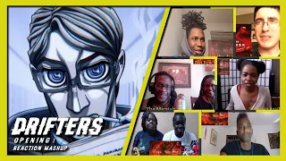 DRIFTERS OPENING | REACTION MASHUP😱