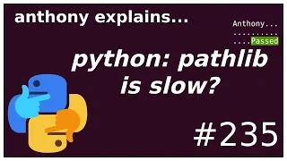 pathlib is slow? how I improved black's caching by 40x (intermediate) anthony explains #235