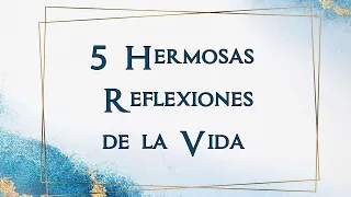 5 Hermosas Reflexiones de Vida - Las Mejores Enseñanzas suelen venir de momentos más duros.