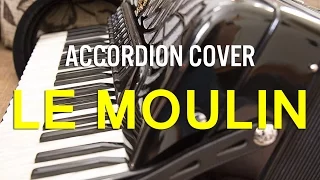 Le Moulin by Yann Tiersen - Accordion Cover