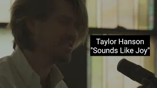 Taylor Hanson - Sounds Like Joy | Greenwood: Here & Now