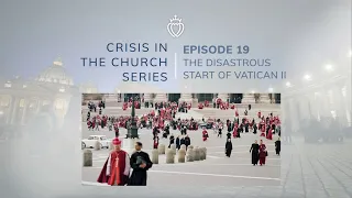 Crisis Series #19 with Fr. MacGillivray: The Disastrous Start to Vatican II