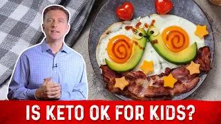 Is Keto (Ketogenic Diet) Safe for Kids? – Dr. Berg