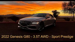 2022 Genesis G80 - 3.5T AWD - Sport Prestige w/ Summer Tires - Review