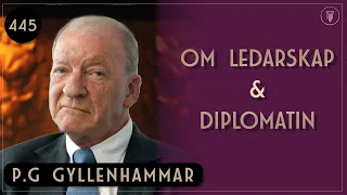 Om ledarskap & diplomatin, P.G. Gyllenhammar | Framgångspodden | 445