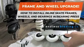 Inline skate frame, bearings and wheel install - Endless 90 ES + Rollerblade ILQ-9 Pro + Hydrogen