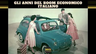 GLI ANNI DEL BOOM ECONOMICO ITALIANO - DOCUMENTARIO RAI "PASSATO E PRESENTE"