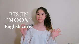 [ENGLISH VER.] BTS (방탄소년단) JIN - Moon Vocal cover