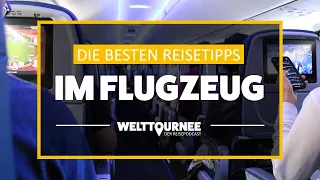 Die besten Lifehacks fürs Flugzeug - Welttournee - der Reisepodcast