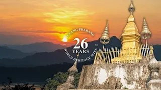 26 Years Anniversary Luang Prabang, Laos - UNESCO World Heritage  Sites - ປະເທດລາວ ຫຼວງ​ພະ​ບາງ