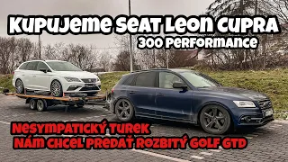 Kupujeme Seat Leon Cupra 300 Perfomance | Turek nam chcel predať rozbitý Golf GTD |  RNGD