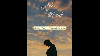 Anh ta vốn dĩ giàu sang   Đổi Tình Đổi Áo Đổi Anh   Thành Đạt    Thái Học Cover  MV Lyric