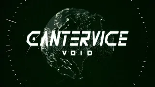 CANTERVICE - "Void" (Official Audio)