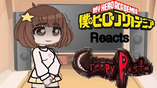 MHA reacts to CREEPYPASTA || 1/? ||