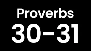 Year Through the Bible, Day 173: Proverbs 30-31