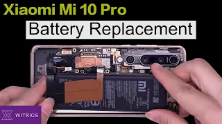 Xiaomi Mi 10 Pro  Battery Replacement - Tutorial