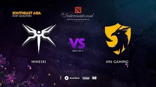 Mineski vs 496 Gaming, TI9 Qualifiers SEA, bo1 [Mila]