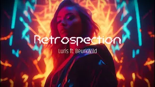 Luris ft. BeurkWild - Retrospection