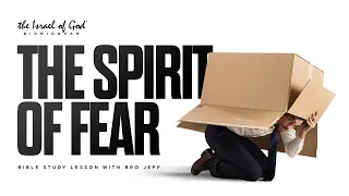 IOG Birmingham - "The Spirit of Fear"