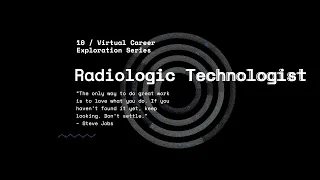 Virtual Career Exploration Series | Radiologic Technologist