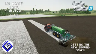 FS 22 No Man’s Land Survival Ep.85-Getting the new ground sown