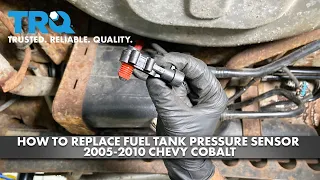 How to Replace Fuel Tank Pressure Sensor 2005-2010 Chevrolet Cobalt