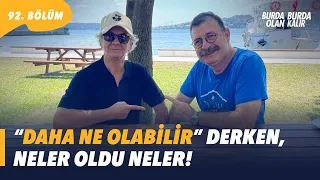 “Daha ne olabilir” derken, neler oldu neler ! Biraz gülümsemek iyi gelecek. | 92.Bölüm