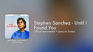 Stephen Sanchez - Until I Found You (Official Instrumental + Lyrics on Screen / Karaoke)