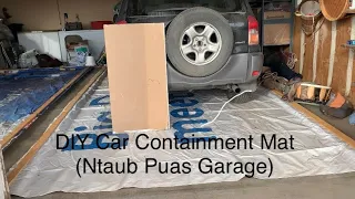 DIY Car Containment Mat ( Ntaub Puas Garage)