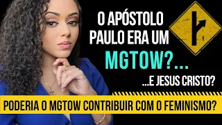 O ESTILO DE VIDA MGTOW FOI INCENTIVADO PELO APÓSTOLO PAULO | Entenda o porquê