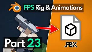 Blender FPS Rigging & Animation Tutorial - Part 23 - Exporting From Blender