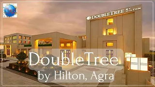 DoubleTree By Hilton Agra |Agra Hotel |Places to Stay in Agra |Hotel Near Taj Mahal in Agra
