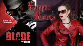 Vampire Reviews: Blade: The Series