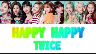 【日本語字幕/歌詞】HAPPY HAPPY - TWICE (トゥワイス/트와이스)