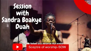 Worship Session|| Sandra Boakye Duah