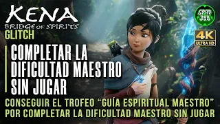 Kena: BOS | Glitch para completar la Dificultad Maestro SIN JUGAR (Trofeo: Guía espiritual maestro)